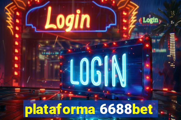 plataforma 6688bet